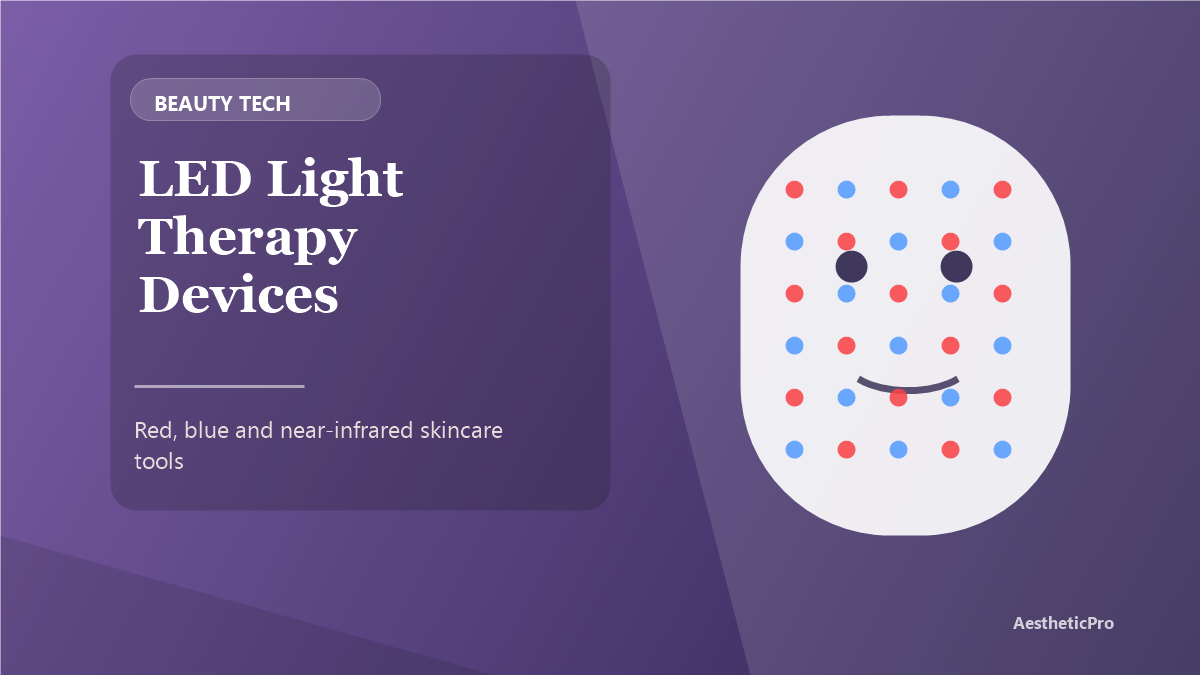 LED Light Therapy Devices: What Beauty Clients Should Know
